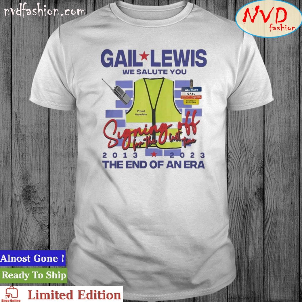 Gail Lewis Shirt We Salute You Shirt