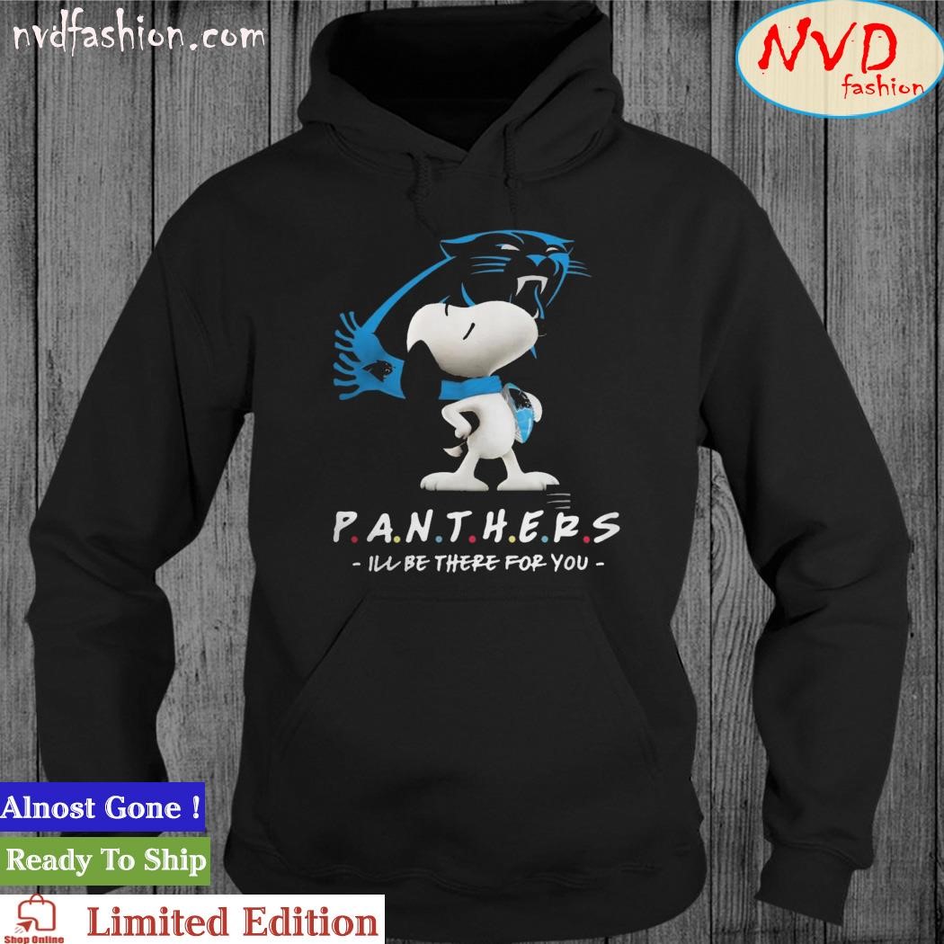 Nfl Carolina Panthers Snoopy I'll Be There For You Shirt hoodie