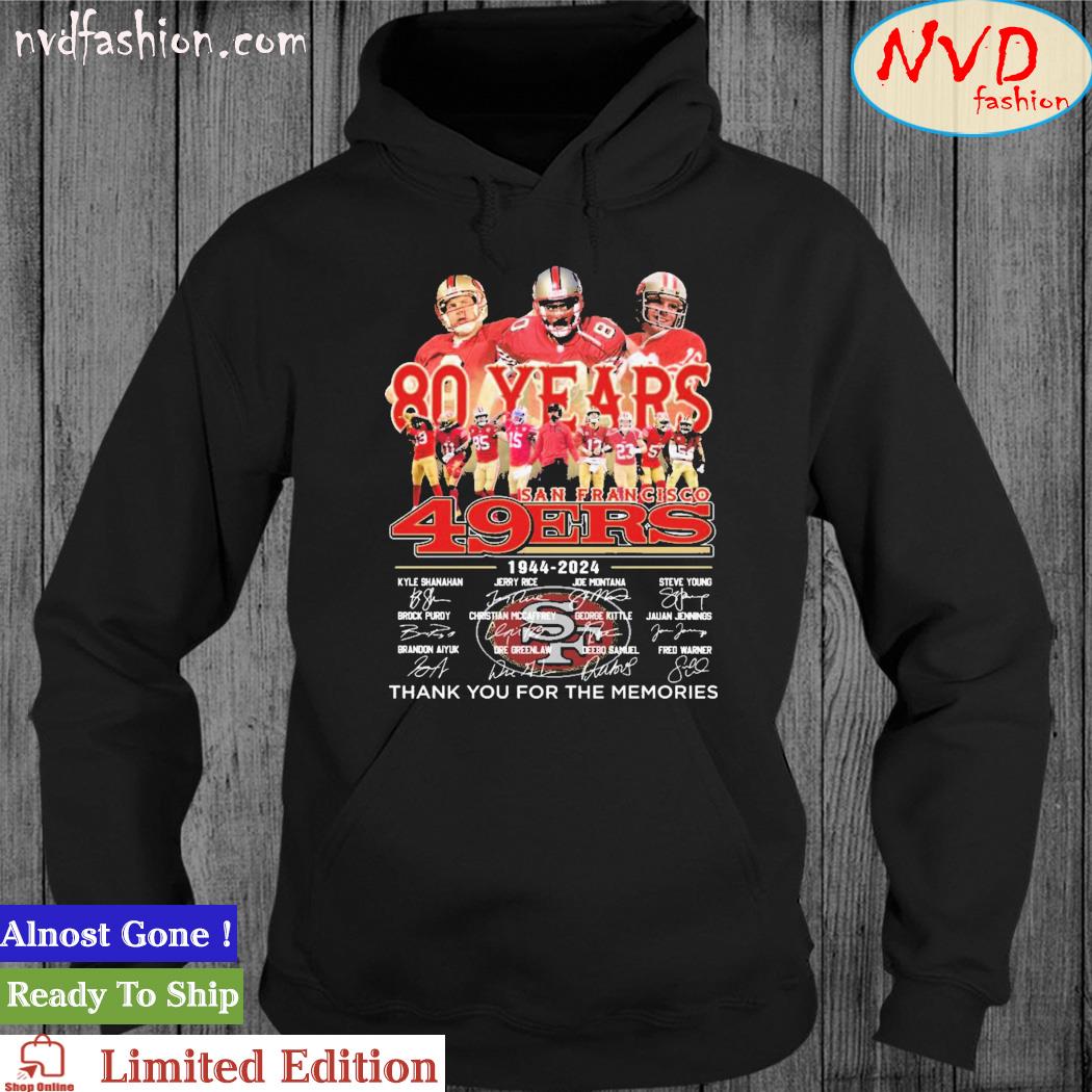 80 Years San Francisco 49ers 1944-2024 Thank You For The Memories Signatures Shirt hoodie