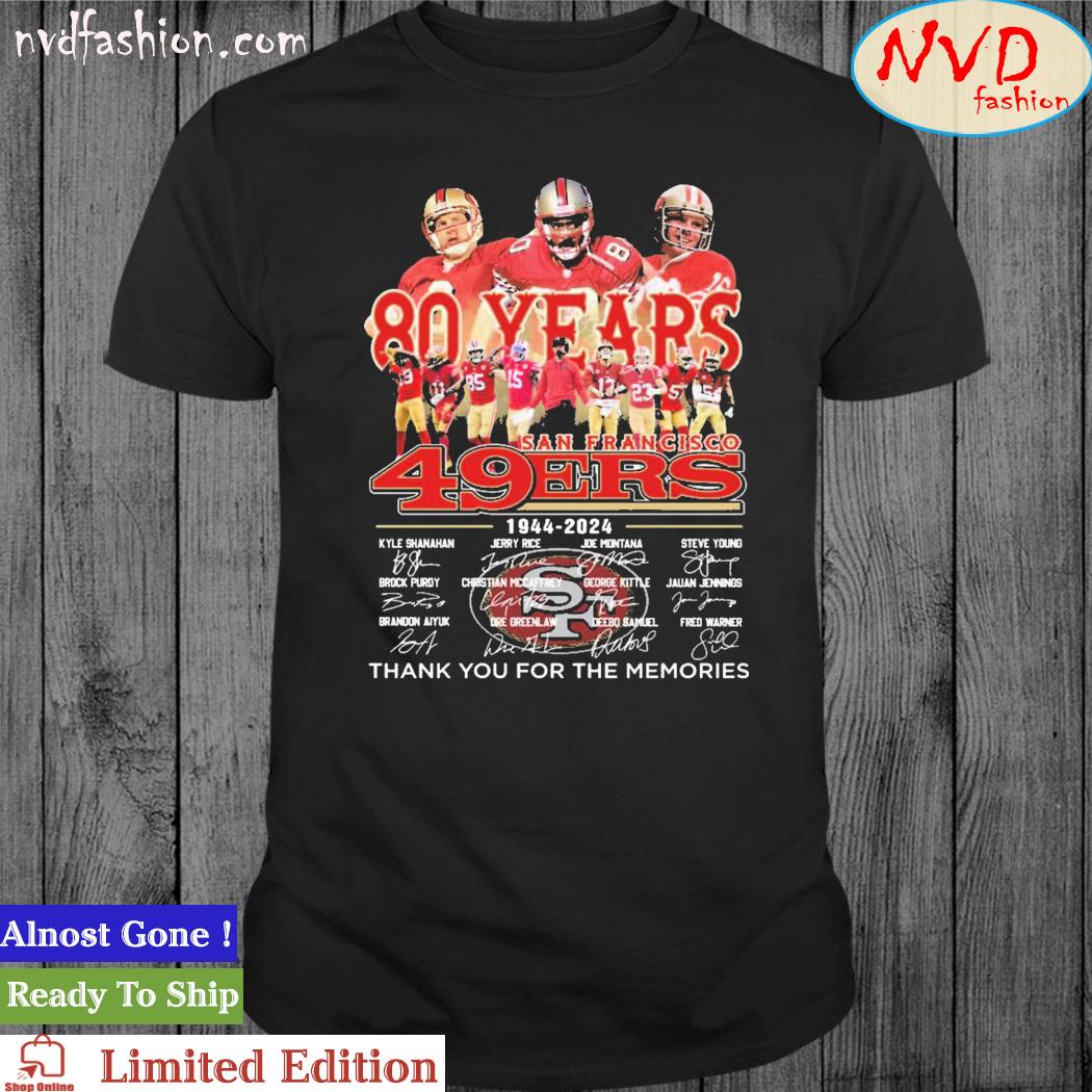 80 Years San Francisco 49ers 1944-2024 Thank You For The Memories Signatures Shirt