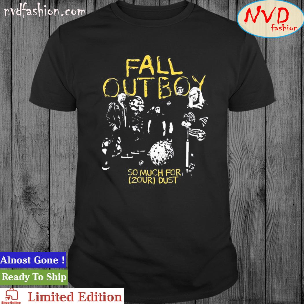 Fall Out Boy So Much For 2Our Dust Shirt