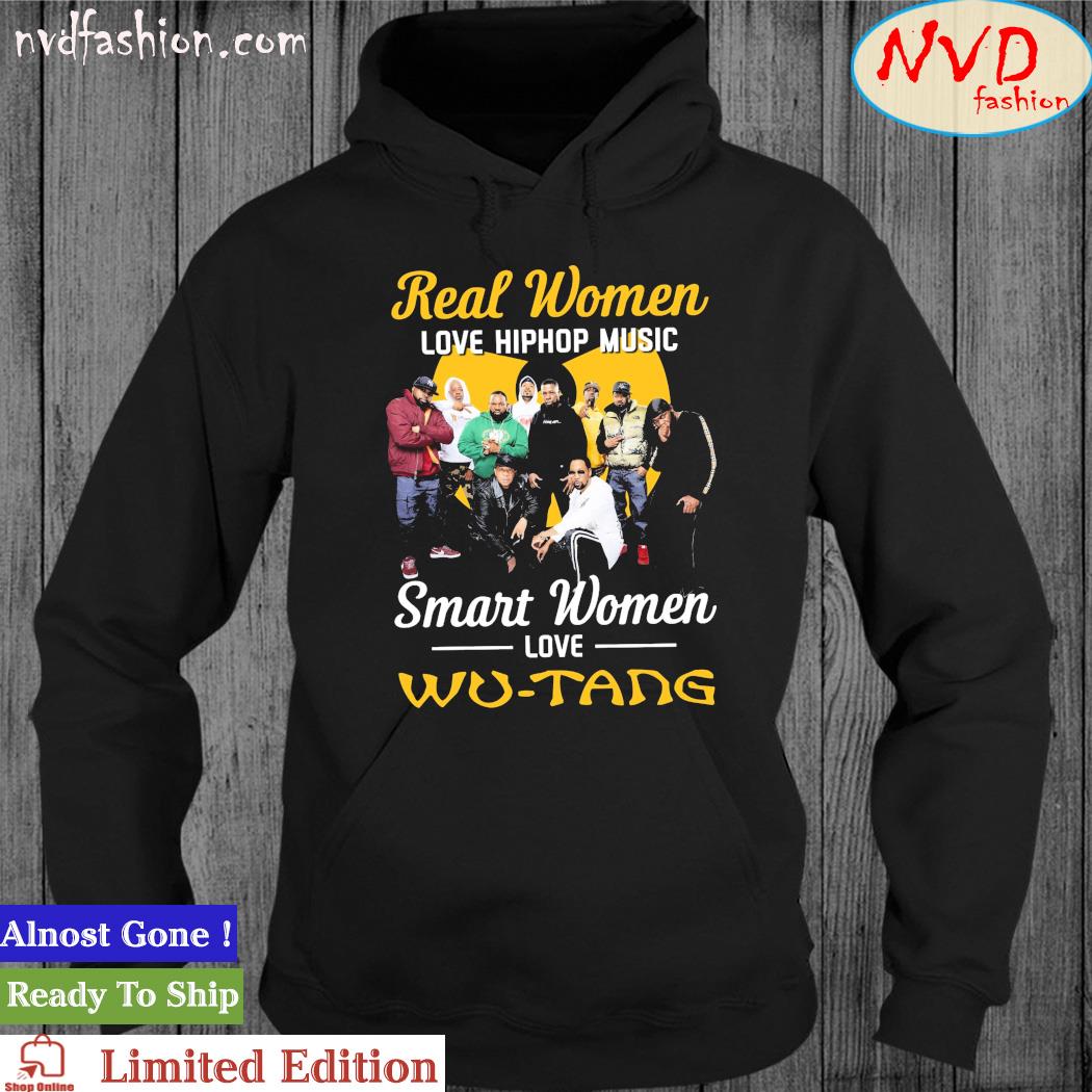 Real Women Love Music Smart Women Love Wu-Tang Shirt hoodie
