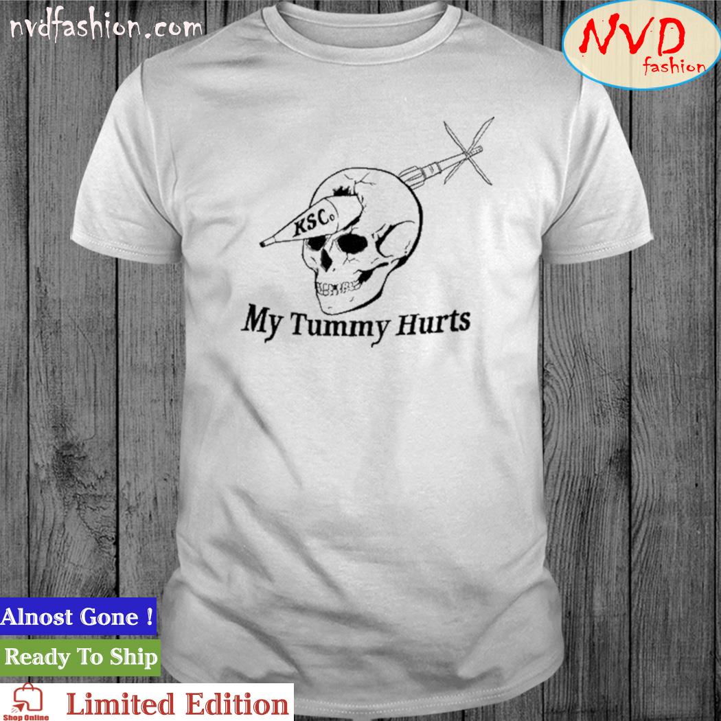 Official My Tummy Hurts Skull Ksco Shirt